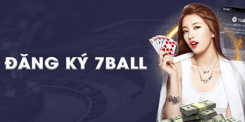 Lợi ích người chơi nhận được khi đăng ký tài khoản tại 7ball
